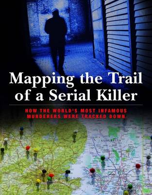 Book cover for Mapping the Trail of a Serial Killer