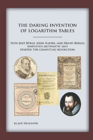 Cover of The Daring Invention of Logarithm Tables