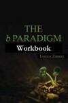 Book cover for The b Paradigm Workbook