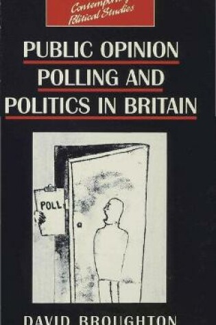 Cover of Public Opinion Polling and Politics in Britain