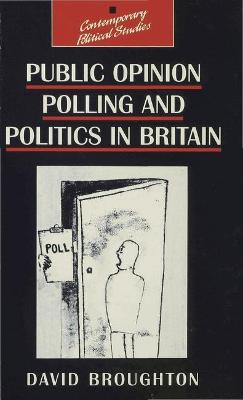 Book cover for Public Opinion Polling and Politics in Britain