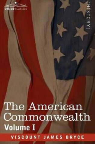 Cover of The American Commonwealth - Volume 1