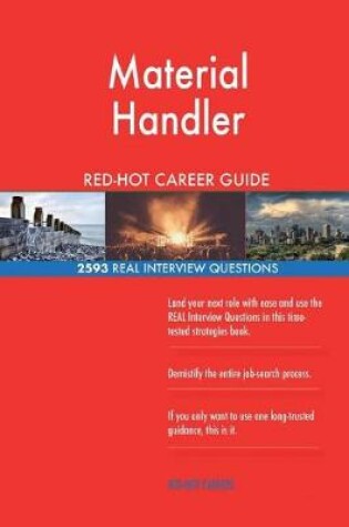 Cover of Material Handler RED-HOT Career Guide; 2593 REAL Interview Questions