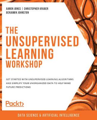 Book cover for The Unsupervised Learning Workshop