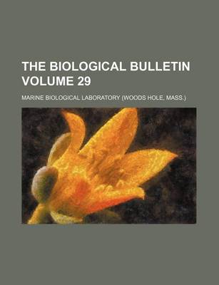 Book cover for The Biological Bulletin Volume 29