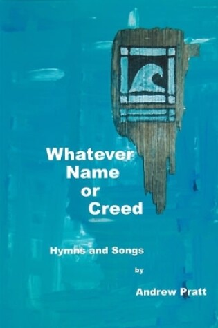 Cover of Whatever Name or Creed