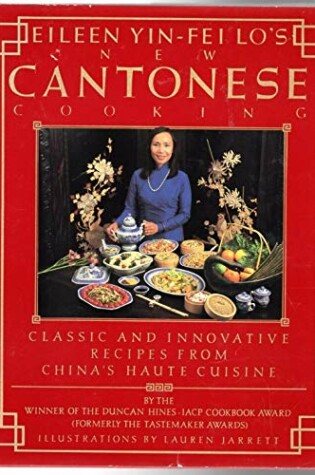 Cover of Eileen Yin-Fei Lo's New Cantonese Cooking =