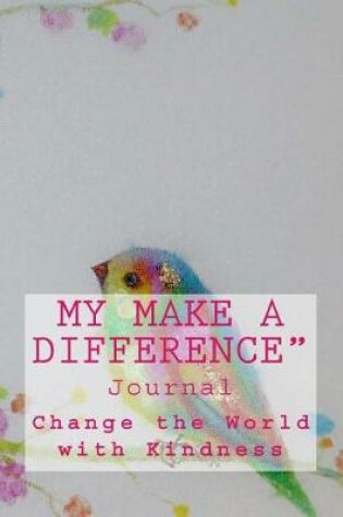 Cover of "My Make a Difference" Journal