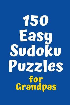 Book cover for 150 Easy Sudoku Puzzles for Grandpas