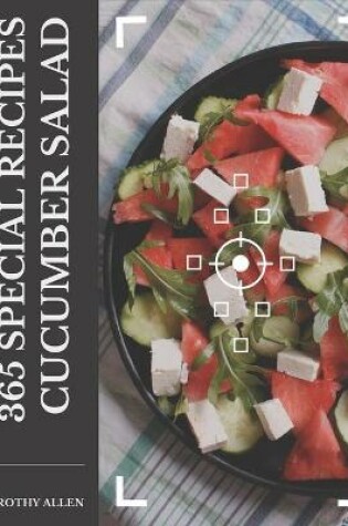 Cover of 365 Special Cucumber Salad Recipes
