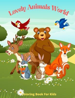 Book cover for Lovely Animals World - Coloring Book For Kids