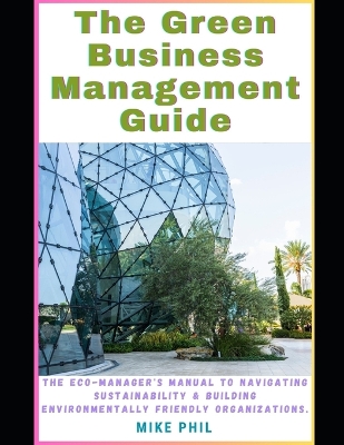 Book cover for The Green Business Management Guide