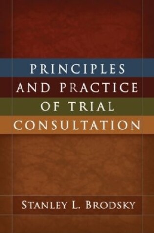 Cover of Principles and Practice of Trial Consultation