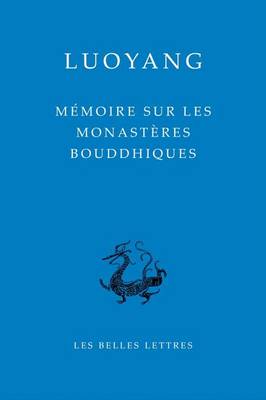 Cover of Memoire Sur Les Monasteres Bouddhiques de Luoyang