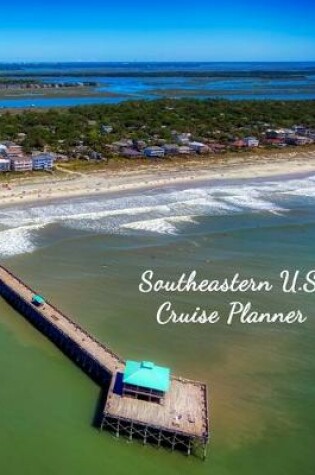 Cover of Southeastern U.S. Cruise Planner