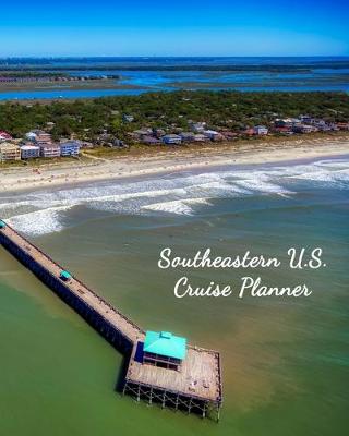 Book cover for Southeastern U.S. Cruise Planner