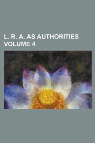 Cover of L. R. A. as Authorities Volume 4