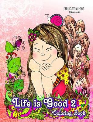 Book cover for Life is Good 2 Coloring Book