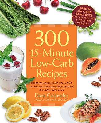 Book cover for 300 15-Minute Low-Carb Recipes