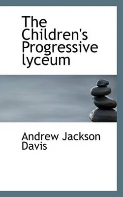 Book cover for The Children's Progressive Lyceum