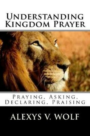 Cover of Understanding Kingdom Prayer