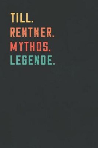 Cover of Till. Rentner. Mythos. Legende.