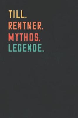 Book cover for Till. Rentner. Mythos. Legende.