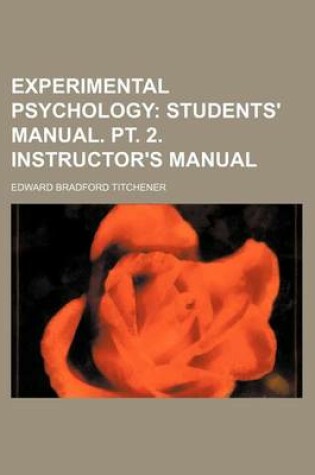 Cover of Experimental Psychology; Students' Manual. PT. 2. Instructor's Manual