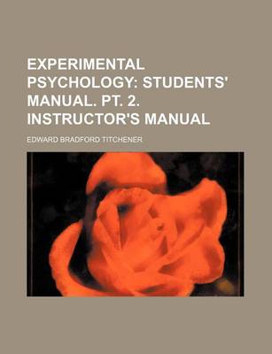 Book cover for Experimental Psychology; Students' Manual. PT. 2. Instructor's Manual
