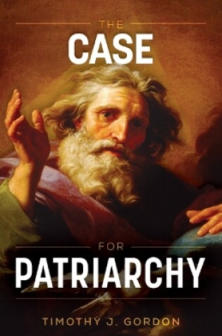 Cover of The Case for Patriarchy