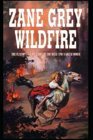 Cover of Wildfire-Western Classic Original Edition(Annotated)