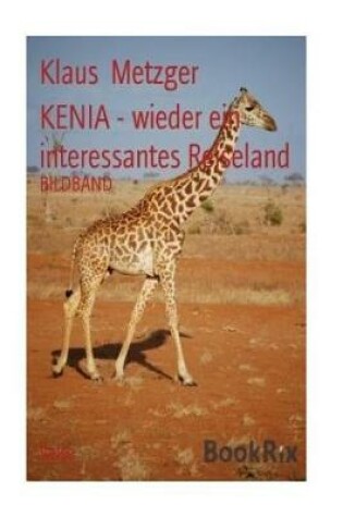 Cover of Kenia - Wieder Ein Interessantes Reiseland