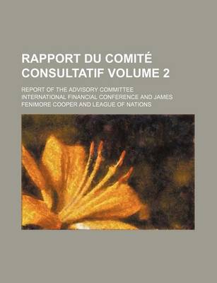 Book cover for Rapport Du Comite Consultatif; Report of the Advisory Committee Volume 2