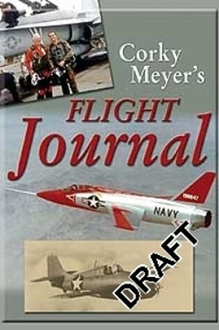 Cover of Corky Meyer's Flight Journal