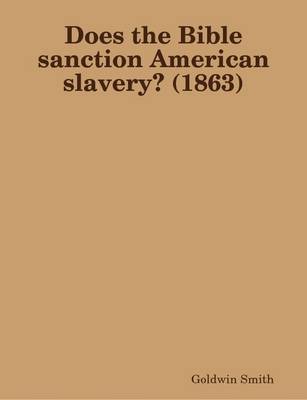Book cover for Does the Bible Sanction American Slavery? (1863)