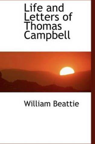 Cover of Life and Letters of Thomas Campbell