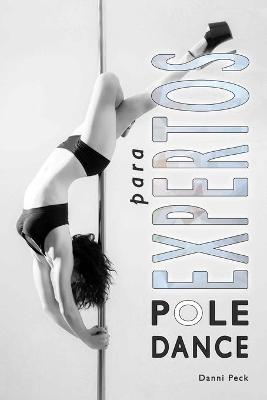 Cover of Pole Dance para Expertos