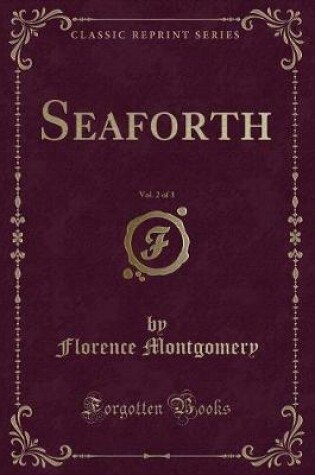 Cover of Seaforth, Vol. 2 of 3 (Classic Reprint)