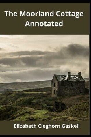 Cover of The Moorland Cottage Annotated
