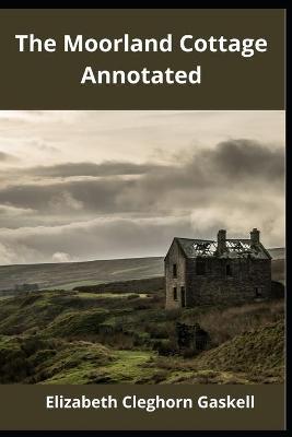 Book cover for The Moorland Cottage Annotated