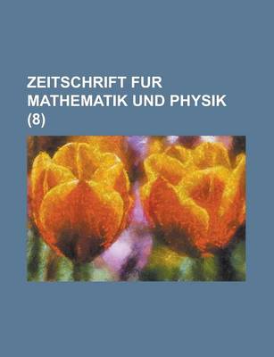 Book cover for Zeitschrift Fur Mathematik Und Physik (8)