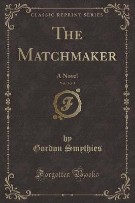 Book cover for The Matchmaker, Vol. 3 of 3