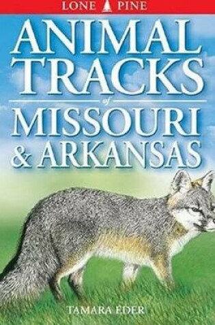 Cover of Animal Tracks of Missouri and Arkansas