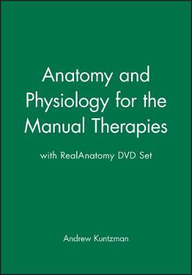 Book cover for Anatomy and Physiology for the Manual Therapies 1e with Realanatomy DVD Set