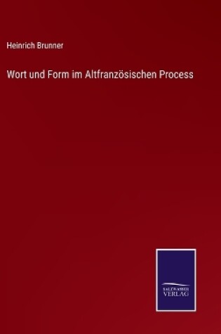 Cover of Wort und Form im Altfranzösischen Process