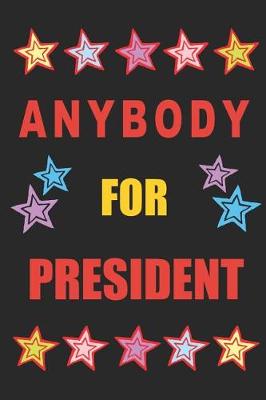 Cover of Anybody for President