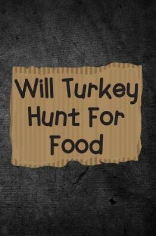 Cover of Will Turkey Hunt for Food
