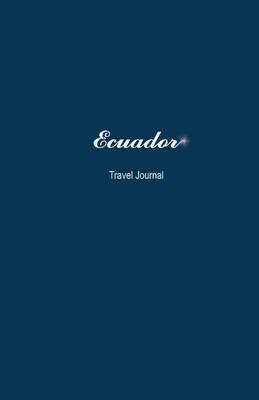 Book cover for Ecuador Travel Journal