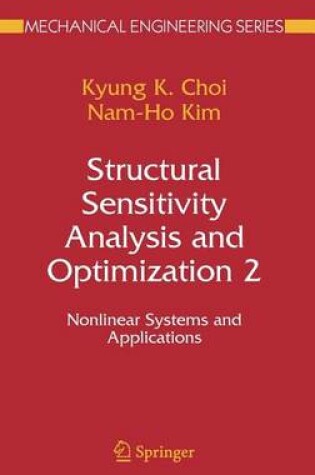 Cover of Structural Sensitivity Analysis and Optimization 2: Nonlinear Systems and Applications