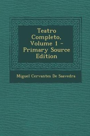 Cover of Teatro Completo, Volume 1 - Primary Source Edition